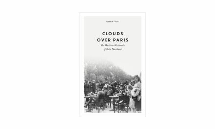 Clouds Over Paris: The Wartime Notebooks of Felix Hartlaub